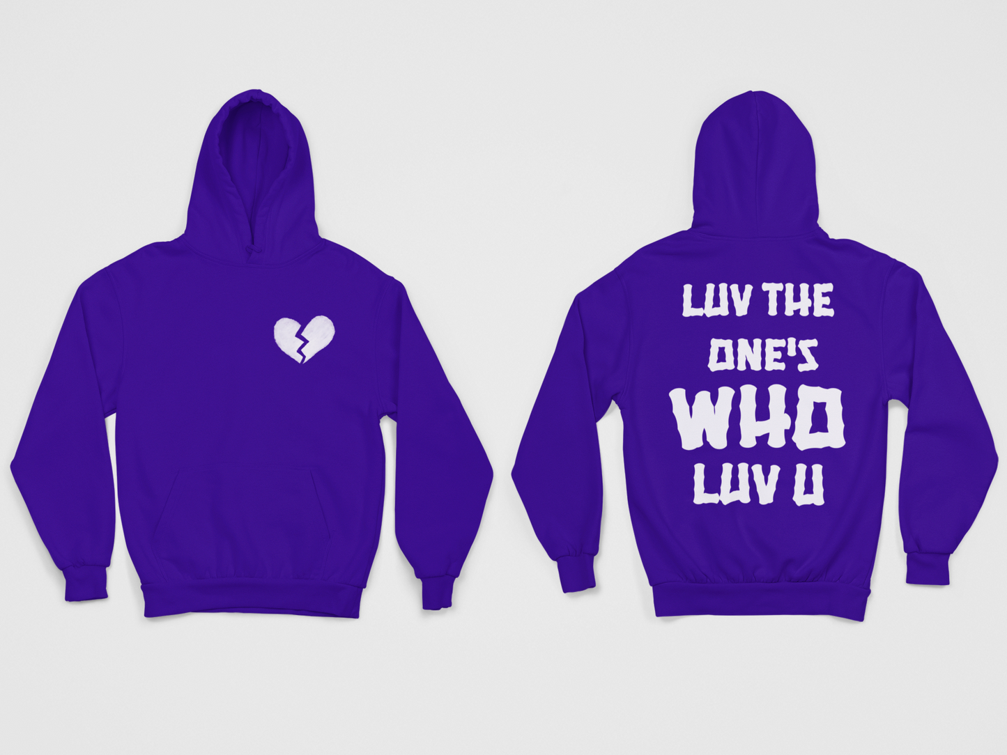 Luv The One's Who Luv U Hoodie
